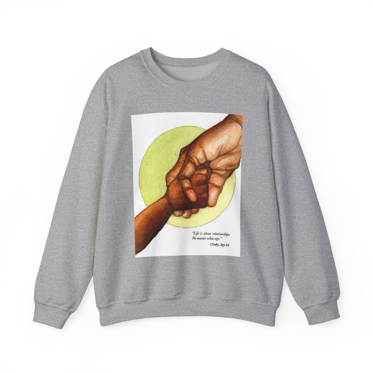 Intergenerational Hands Sweatshirt Positive Aging Message