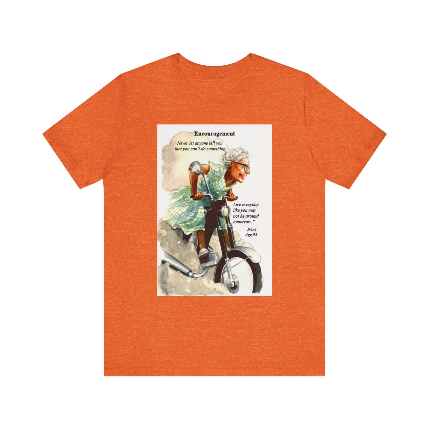 Bad Granny Unisex Tee - Live Everyday Like You Won't Be Around Tomorrow